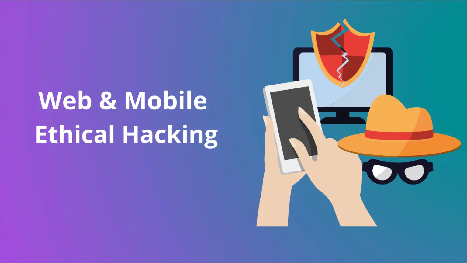 Web & Mobile Ethical Hacking